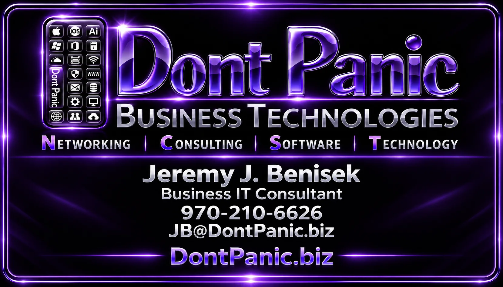 Jeremy J. Benisek, Business IT Consultant. 970-210-6626. JB@DontPanic.biz. DontPanic.biz.